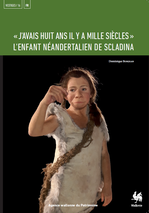 "J'avais huit ans il y a mille siècles" - L'enfant néandertalien de Scladina