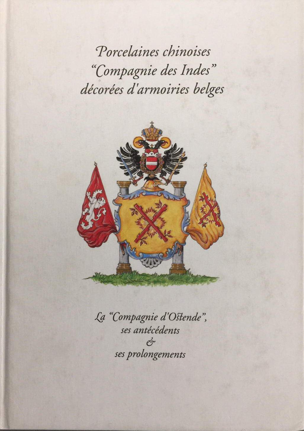 Porcelaines chinoises décorées d'armoiries belges - Henry Maertens de Noordhout