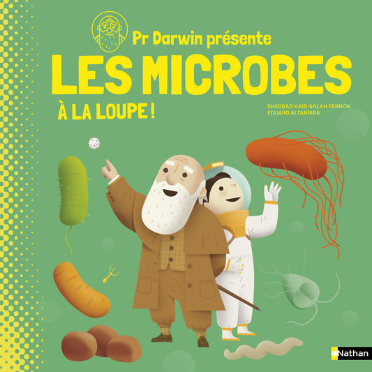Les microbes à la loupe! -  Eduard Altarriba Bigas, Sheddad Kaid-Salah Ferron