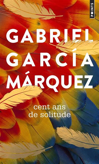 Cent ans de solitude - Gabriel Garcia Marquez