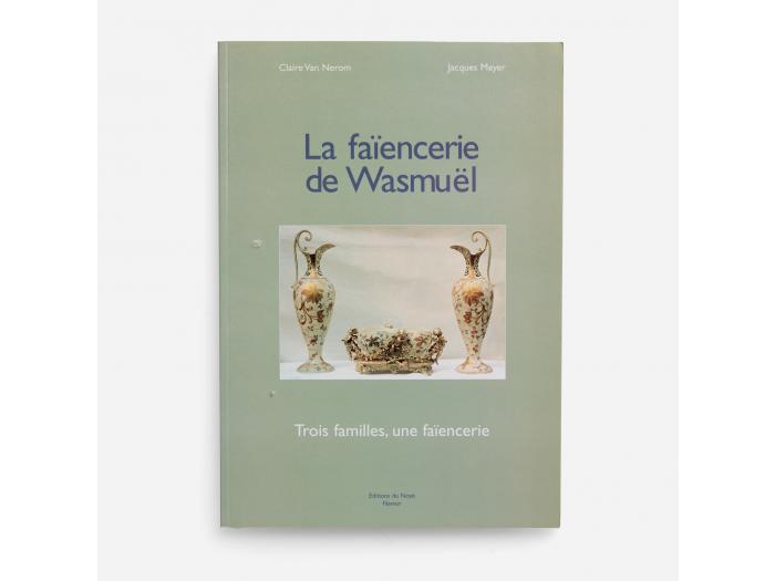 La faïencerie de Wasmuël - Claire Van Nerom et Jacques Meyer