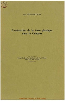 L'extraction de la terre plastique dans le Condroz - Jean Dernoncourt