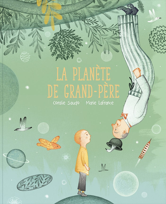 La planète de grand-père - Carolie Saudo et Marie Lafrance