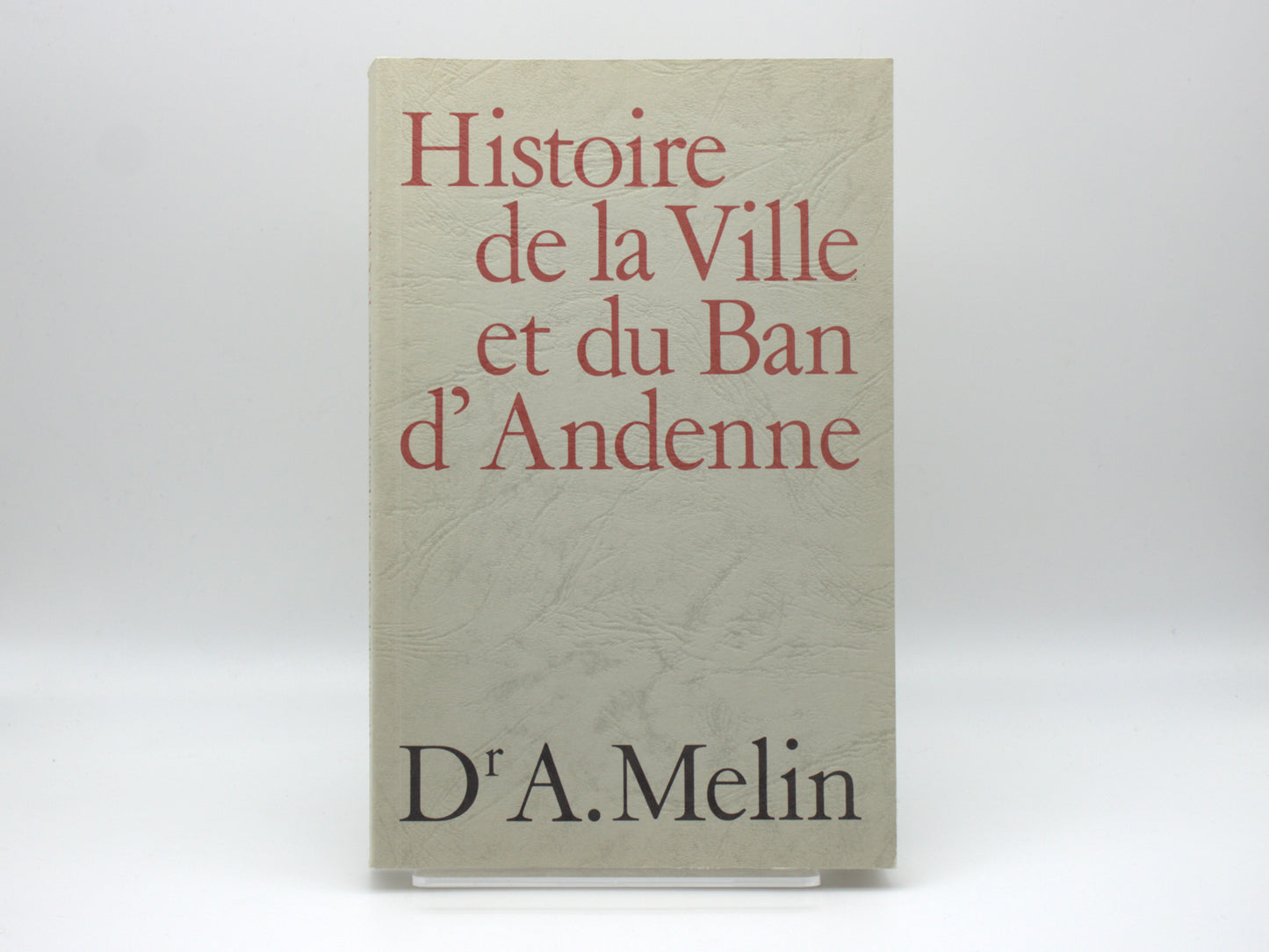 Histoire de la Ville et du Ban d'Andenne