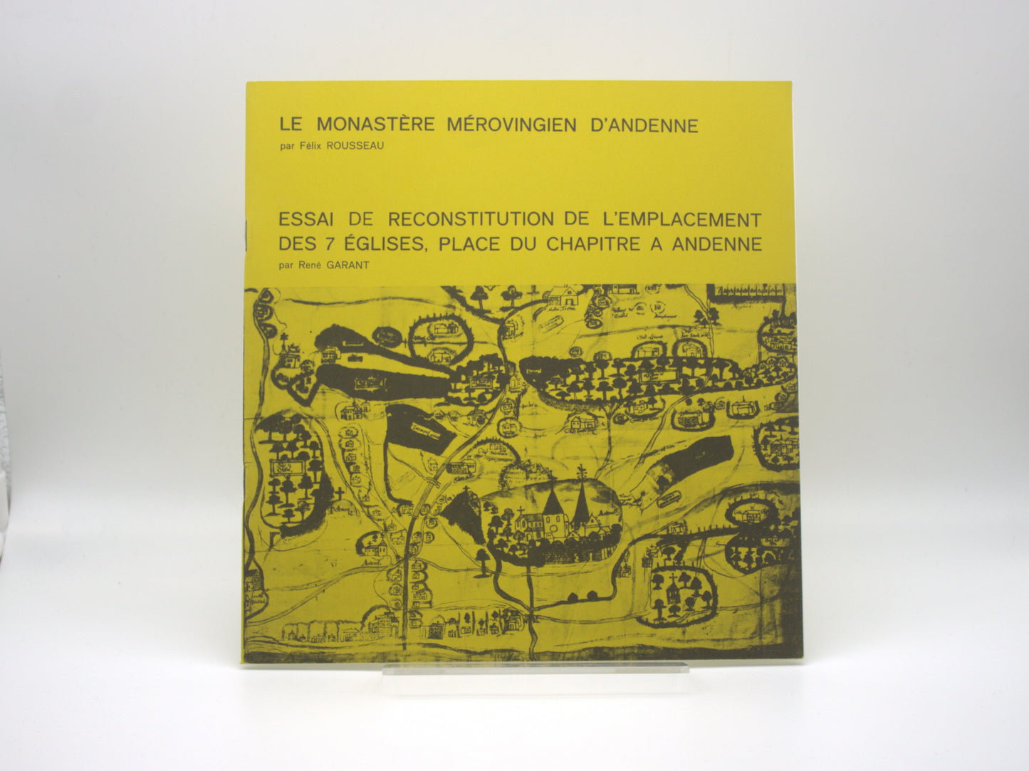 Le monastère mérovingien d'Andenne - Essai de reconstitution