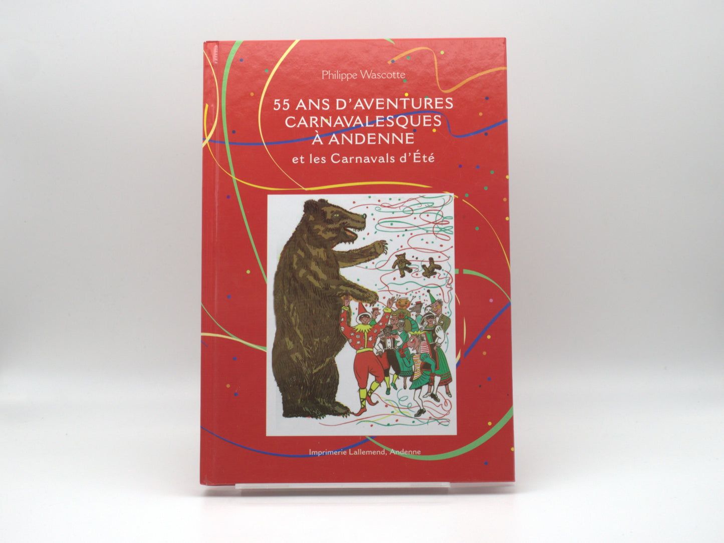 55 ans d'aventures carnavalesques à Andenne et les carnavals d'été