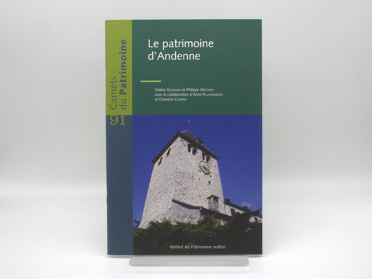 Le patrimoine d'Andenne (Carnet n°91 de l'IPW)
