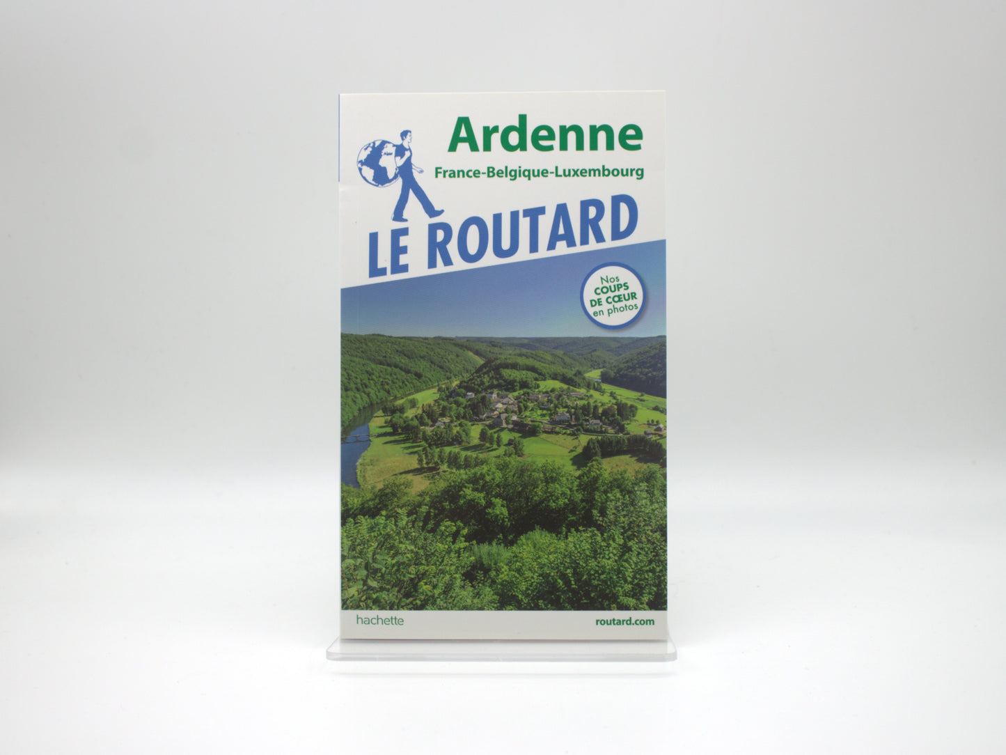 Le Routard Ardenne - France Belgique Luxembourg