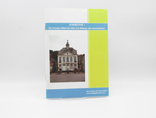 Andenne, de l'ancien Hôtel de Ville à la Maison des Associations
