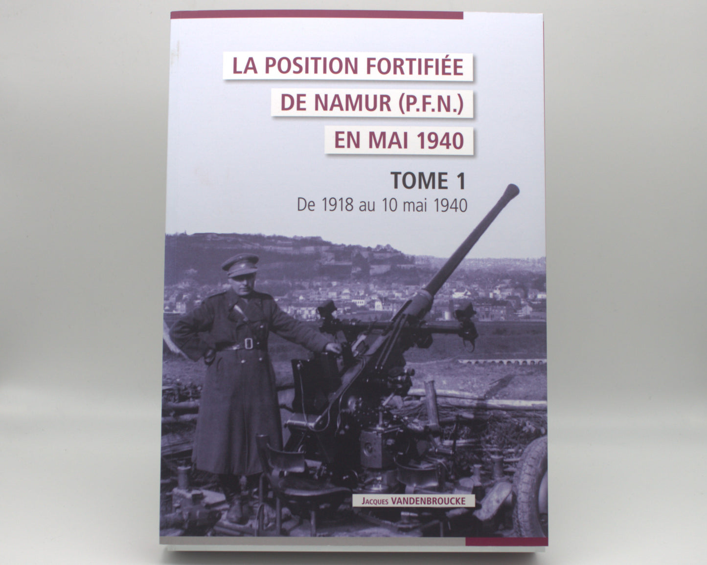La PFN en mai 1940 - Tome 1