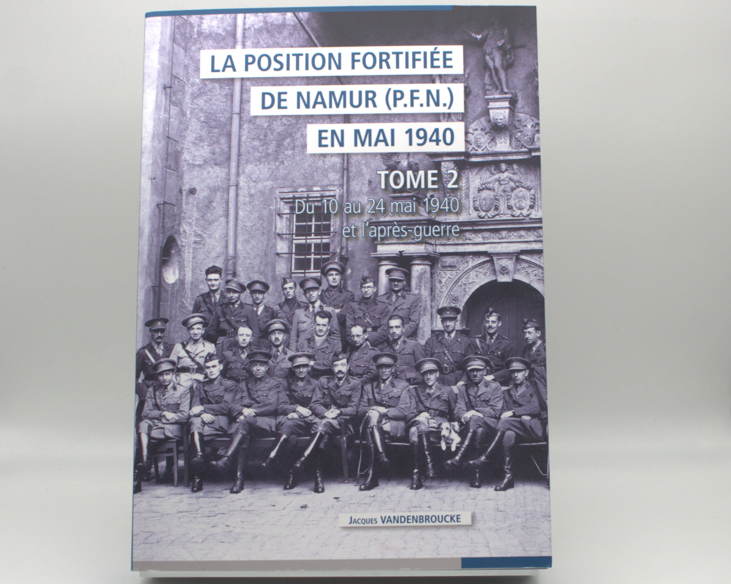 La PFN en mai 1940 Tome 2
