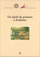 Un siècle de peintres à Andenne - Rotary club d'Andenne & Centre culturel d'Andenne
